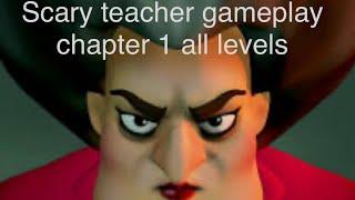 Scary Teacher 3D Gameplay | Chapter 1 | All Levels | No Commentary