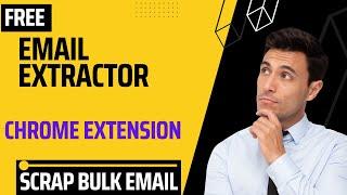 How To Extract Emails From Any Website 2024 | Chrome Extension for email extraction