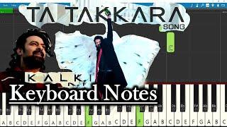 Ta Takkara Song Keyboard Notes | Santhosh Narayanan | Prabhas | Nag Ashwin | Kalki 2898 AD