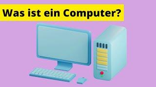 Computer Basiswissen für Anfänger - Was ist ein Computer? [Erklärung der Grundlagen]