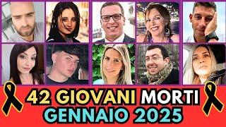 42 GIOVANI Ragazzi Italiani MORTI a GENNAIO 2025