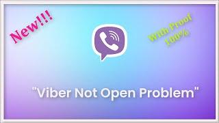 Viber App Not Open Problem Android & Ios