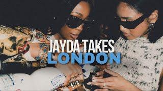 JAYDA TAKES LONDON