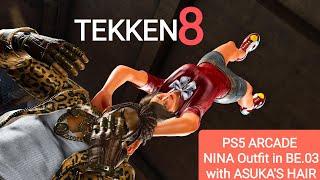 TEKKEN 8 PS5 GAMEPLAY DEUTSCH ARCADE NINA Outfit in BE.03 with ASUKA'S HAIR