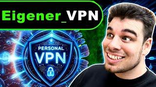 Eigenen VPN-Server erstellen und einrichten! (Günstiger & Schneller)