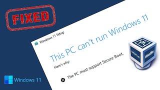 Fix: This PC can't run Windows 11 error on VirtualBox