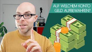 Auf welchem Konto größere Summen Geld lagern?