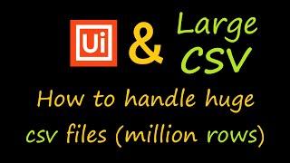 How to handle large CSV files in UiPath (ODBC database)