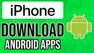 How to DOWNLOAD ANDROID APPS on iPhone 2024 (Works 100%) | Install Android APK on iPhone