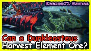 Can a Dunkleosteus Harvest Element Ore in Ark? 