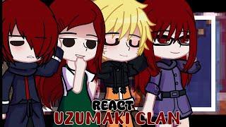 ||•Naruto friends react to Uzumaki clan•||×[]