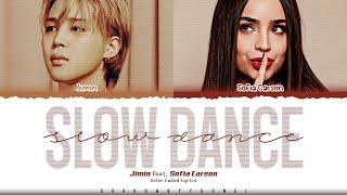 Jimin 'Slow Dance (Feat. Sofia Carson)' Lyrics (지민 Slow Dance 가사) [Color Coded Han_Rom_Eng]