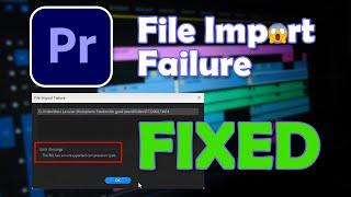 The File Has an Unsupported Compression Type Premiere Pro Error  FIX