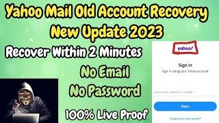 Yahoo mail old account recovery new trick 2023 | Recover your Yahoo account without any Verification