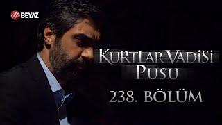 Kurtlar Vadisi Pusu 238. Bölüm Beyaz TV FULL HD