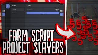 [NOVO] Project Slayers SCRIPT NO KEY - Auto Farm, Muzan ESP!! (Mobile & PC) 2024