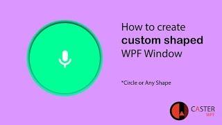 How to Create Custom Shaped WPF Window - Part 1