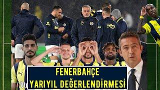 FENERBAHÇE YARIYIL DEĞERLENDİRMESİ | BEKLENTİ VS REALİTE | PROBLEM NEDİR? ÇÖZÜM NEREDE?