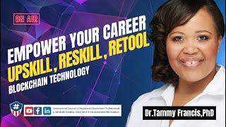 Empowering Your Career in the Tech-Driven World: Insights from Dr. Tammy with Blockchain