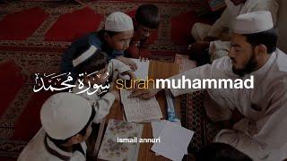 Surah Muhammad سورة محمد - Ismail Ali Nuri إسماعيل النوري | Tadabbur Daily