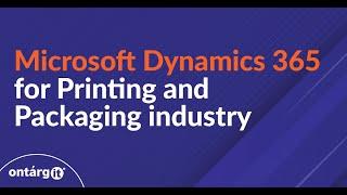 Printing and Packaging industry | Microsoft Dynamics 365 solution