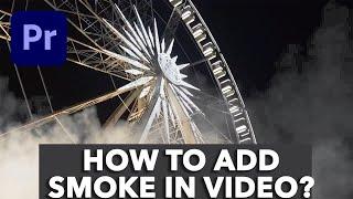 How to add Smoke to Video in Adobe Premiere Pro? (FREE FOOTAGE)