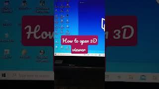 How to open 3D viewer in windows 10 #shorts #short #shortvideo #viral