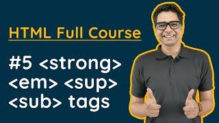 Learn Web Development - Using strong, em, sup, sub tags in html