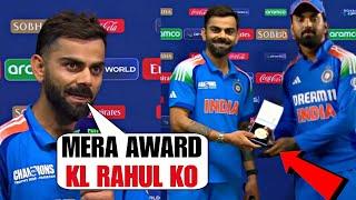 Virat Kohli gave his MAN OF THE MATCH AWARD to KL RAHUL won everyone's heart | INDvsAUS SF CT2025 |