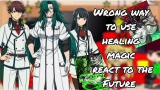 Wrong Way to Use Healing Magic react to The Future and Ken Usato | TL EP1 | GACHA | GCRV |