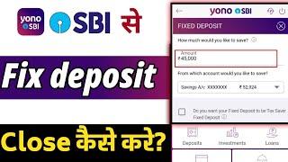 How to Close SBI Fixed Deposit Online | YONO SBI FD Closure Guide | SBI Ka Fixed Deposit Kaise Tode