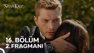 Siyah Kalp 16. Bölüm 1. Fragmanı | Cihan ve Melek Barıştı !