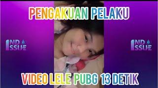 Pengakuan & Klarifikasi Pelaku Video Lele PUBG 13 detik