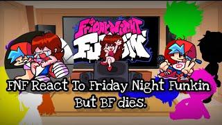 FNF React To Friday Night Funkin' But BF dies||FRIDAY NIGHT FUNKIN'||ElenaYT.