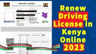 Updated- How to Renew Driving License Online in Kenya in 2023