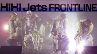 HiHi Jets「FRONTLINE」HiHi Jets Concert 2021～五騎当千～より