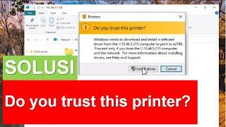 memperbaiki driver update needed 'Do You trust the printer' Windows needs to download and install