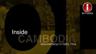 ‘Inside Cambodia,’ dokumentaryo ni Raffy Tima (Stream Together) | I-Witness