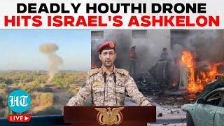 Houthis Strike Israeli City LIVE | Yemen's Houthis Launch Drones Towards Israel's Ashkelon