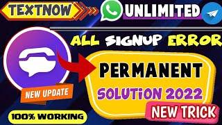 Textnow all Signup problem solution 2022|textnow auto back signup or textnow an occurred problem fix