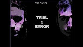 The Flarez - Trial and Error - Full Album