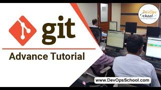 Git Advance Tutorial for Beginners with Demo (2020) — By DevOpsSchool
