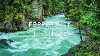 PEPPERJVCK - Believe