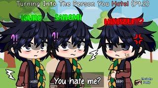 𝙆𝙉𝙔 // Turning Into The Person You Hate! (PART 2) // Gacha Club x Demon Slayer // Sad Giyuu?