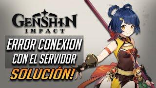 Genshin Impact – Solucion Error de Conexion con el Servidor