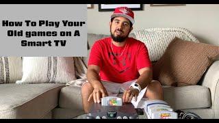 How To use your N64 Or Other OLD Game systems On A Smart Tv.