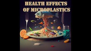 Health Effects of Microplastics: "Cyberphunkisms" is the study of post-apocalypse VR