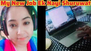 My New Job️Ek Nayi Shuruwat #vlog #dailyvlog #sairasattani