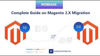 Guide on Magento 1.9 to Magento 2.X migration solution – Webinar