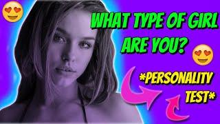 WHAT TYPE OF GIRL ARE YOU? | WHAT KIND OF GIRL ARE YOU? | Personality Test Quiz Clever Tests Love